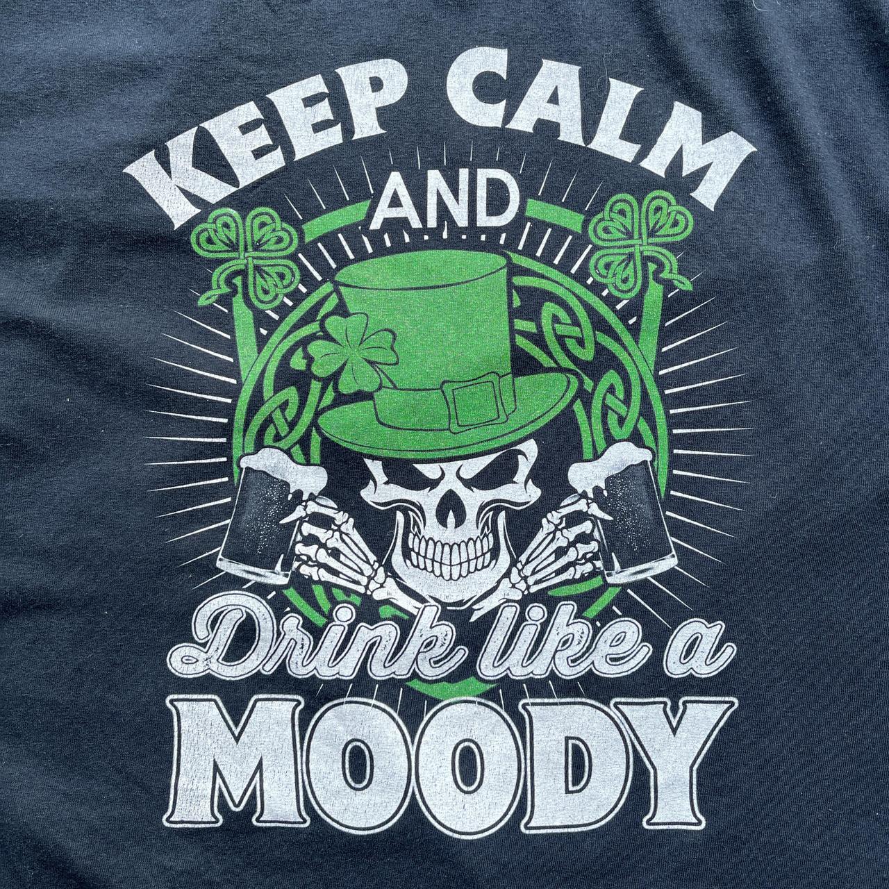 Paddy’s Day | ‘Keep Calm & Drink Like a Moody’ Print T-Shirt