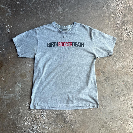 00’s Nike ‘Birth Soccer Death’ Graphic T-Shirt